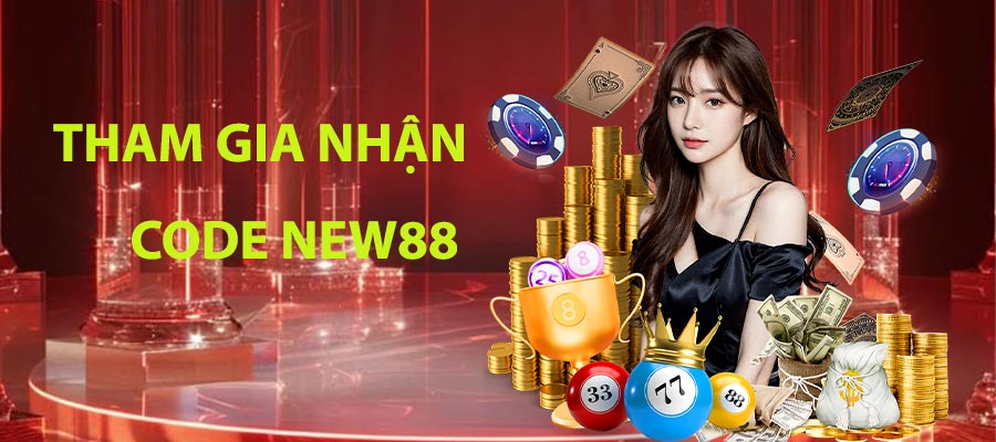 tham gia nhận code New88
